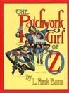 The Patchwork Girl of Oz The Patchwork Girl of Oz