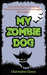 My Zombie Dog (Paperback)
