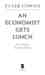 An Economist Gets Lunch: New Rules for Everyday Foodies (ebook)