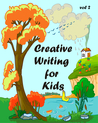 Creative Writing for Kids vol 2 by Amanda J. Harrington Creative Writing for Kids vol 2 by Amanda J. Harrington