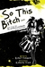 So This Bitch... (Me and My...