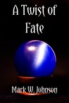 A Twist of Fate A Twist of Fate