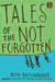 Tales of the Not Forgotten by Beth Guckenberger Tales of the Not Forgotten by Beth Guckenberger