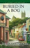Buried in a Bog by Sheila Connolly Buried in a Bog by Sheila Connolly