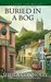 Buried in a Bog by Sheila Connolly Buried in a Bog by Sheila Connolly