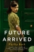 A Future Arrived (Passing Bells, #3)