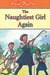 The Naughtiest Girl Again by Enid Blyton The Naughtiest Girl Again by Enid Blyton