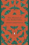 The Hound of the Baskervilles by Arthur Conan Doyle The Hound of the Baskervilles by Arthur Conan Doyle