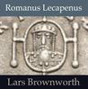 Romanus Lecapenus: The Great Pretender (Byzantium: The Rise of the Macedonians)