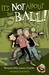 It's Not About the Ball! by Veronika Martenova Charles It's Not About the Ball! by Veronika Martenova Charles
