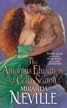 The Amorous Education of Celia Seaton by Miranda Neville The Amorous Education of Celia Seaton by Miranda Neville