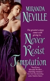 Never Resist Temptation Never Resist Temptation