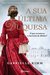 A Sua Última Duquesa (Paperback)