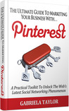 The Ultimate Guide to Marketing Your Business with Pinterest 