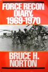 Force Recon Diary, 1969-1970 Force Recon Diary, 1969-1970
