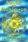 Sword of Marathon by Jack England
