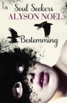 Bestemming by Alyson Noel