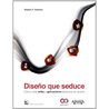 Diseño que seduce Diseño que seduce