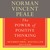 The Power Of Positive Thinking: A Practical Guide To Mastering The Problems Of Everyday Living