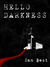 Hello Darkness
