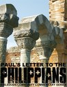 Paul's Letter to the Philippians (BibleDude Community Commentary Series) Paul's Letter to the Philippians (BibleDude Community Commentary Series)