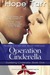 Operation Cinderella by Hope Tarr