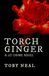 Torch Ginger (Lei Crime, #2)