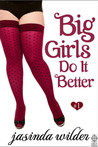 Big Girls Do It Better (Big Girls Do It, #1)