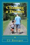 Chasing a Dream by C.J. Boerger Chasing a Dream by C.J. Boerger