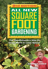 All New Square Foot Gardening: The Revolutionary Way to Grow More In Less Space All New Square Foot Gardening: The Revolutionary Way to Grow More In Less Space
