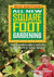 All New Square Foot Gardening: The Revolutionary Way to Grow More In Less Space