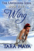 Wing by Tara Maya Wing by Tara Maya