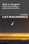 Myśl w obcęgach. Studia nad psychologią społeczeństwa Sowietów Myśl w obcęgach. Studia nad psychologią społeczeństwa Sowietów