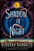 Shadow of Night (All Souls Trilogy, #2)