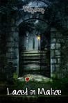 Laced in Malice by Riley Gray Laced in Malice by Riley Gray