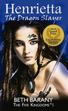 Henrietta the Dragon Slayer by Beth Barany Henrietta the Dragon Slayer by Beth Barany