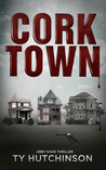 Corktown by Ty Hutchinson Corktown by Ty Hutchinson