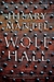 Wolf Hall by Hilary Mantel Wolf Hall by Hilary Mantel