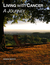 Living with Cancer: A Journey (Kindle Edition)