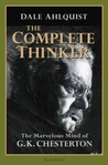 The Complete Thinker: The Marvelous Mind of G.K. Chesterton
