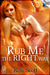 Rub Me The Right Way