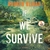 If We Survive (Audio)