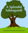 A Splendid Salmagundi A Splendid Salmagundi