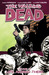 The Walking Dead: Life Among Them (The Walking Dead, #12)