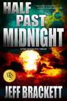 Half Past Midnight by Jeff Brackett Half Past Midnight by Jeff Brackett