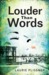 Louder Than Words (Kindle Edition)