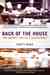 Back of the House by Scott Haas Back of the House by Scott Haas