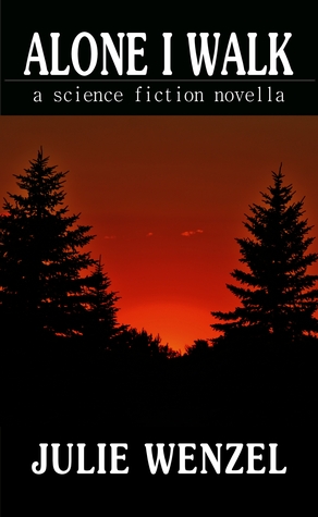 Alone I Walk by Julie Wenzel