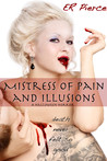 Mistress of Pain and Illusions Mistress of Pain and Illusions