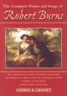 Complete Poems and Songs of Robert Burns Complete Poems and Songs of Robert Burns